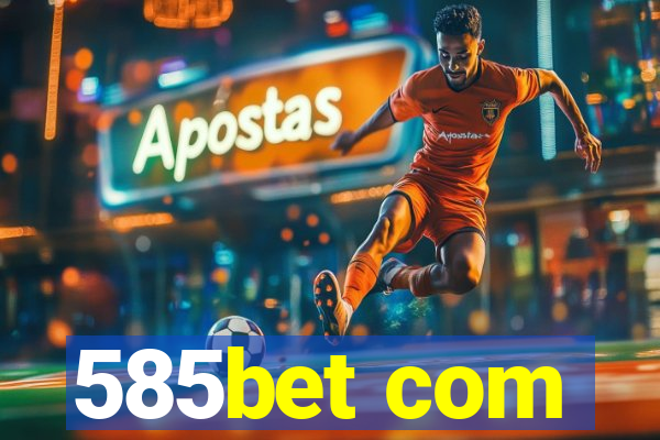 585bet com